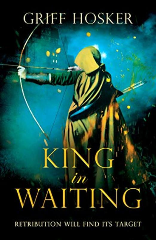 Book cover for "King in Waiting" by Griff Hosker