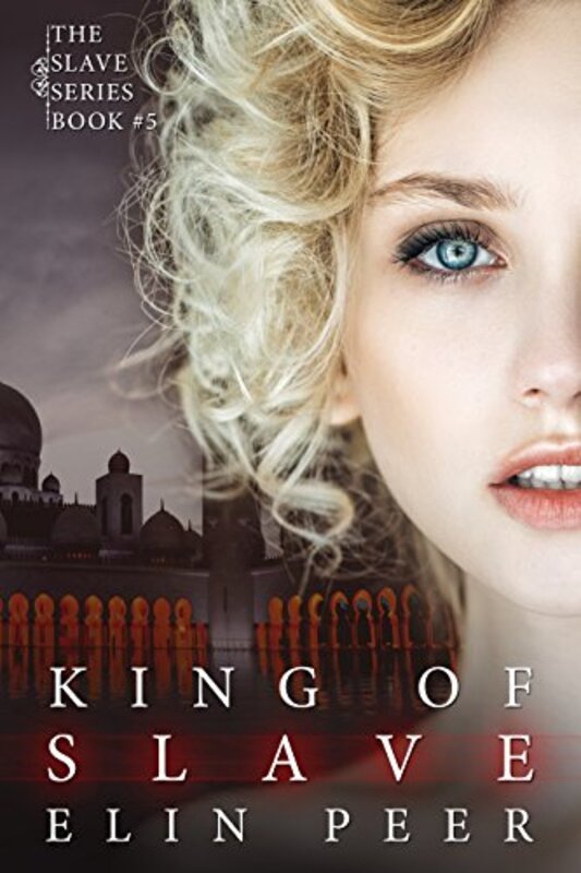 Book cover for "King of Slaves" by Elin Peer