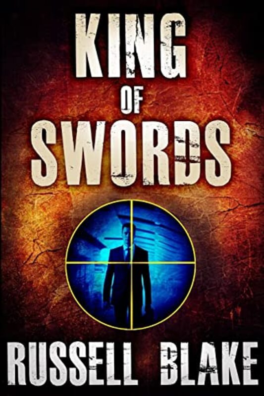 Book cover for "King of Swords" by Russell Blake