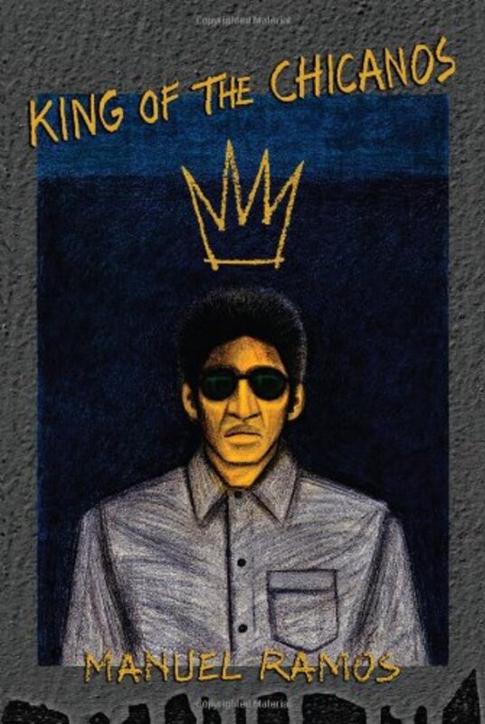 Book cover for "King of the Chicanos" by Manuel Ramos