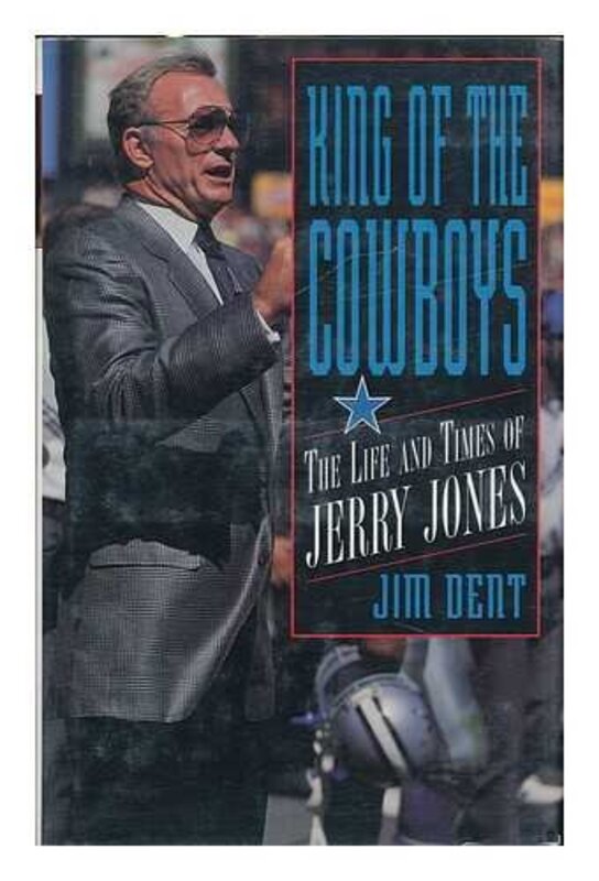 Book cover for "King of the Cowboys" by Jim Dent
