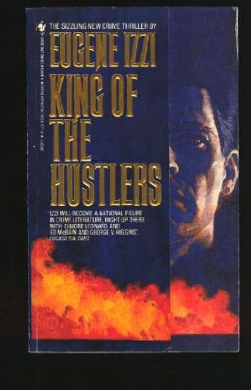 Book cover for "King of the Hustlers" by Eugene Izzi