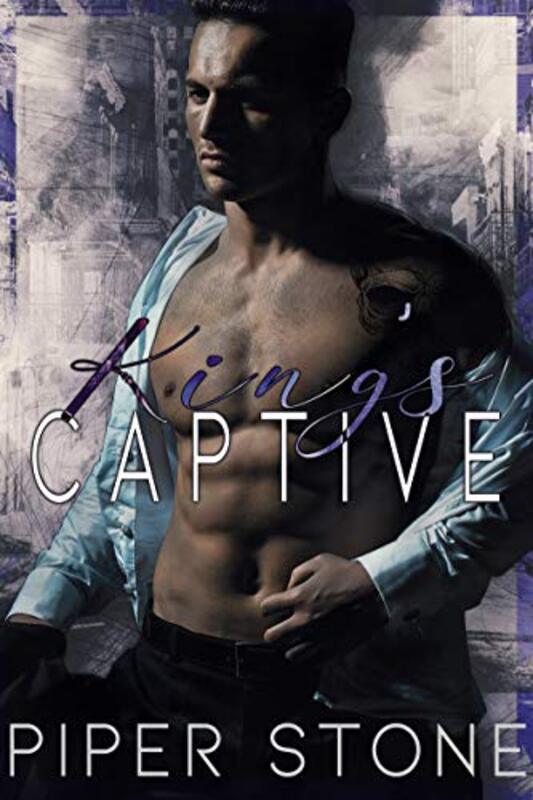 Book cover for "King's Captive" by Piper Stone
