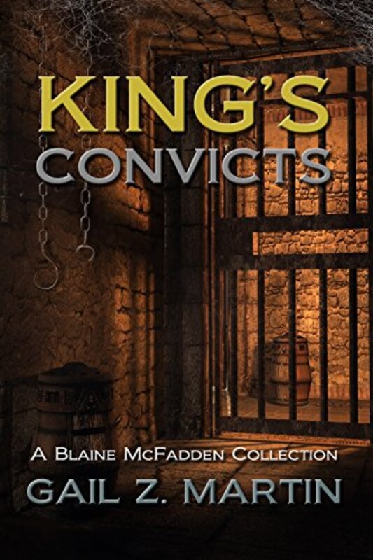 Book cover for "King's Convicts" by Gail Z Martin