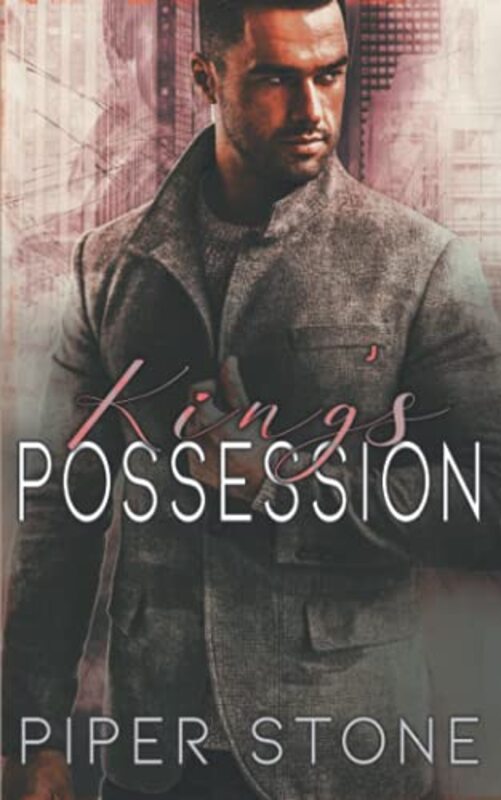 Book cover for "King's Possession" by Piper Stone