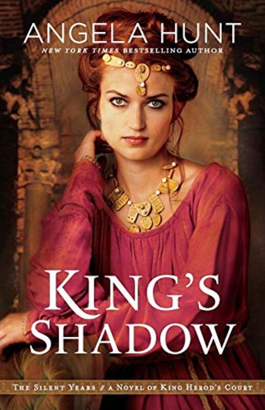 Book cover for "King's Shadow" by Angela Elwell Hunt