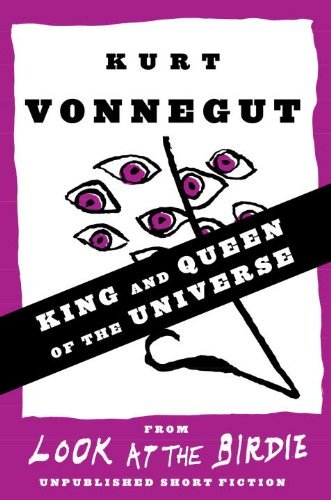 Book cover for "King and Queen of the Universe" by Kurt Vonnegut