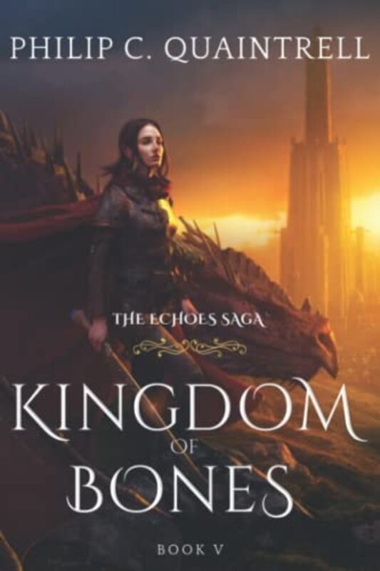 Book cover for "Kingdom of Bones" by Philip C Quaintrell