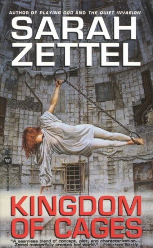 Book cover for "Kingdom of Cages" by Sarah Zettel
