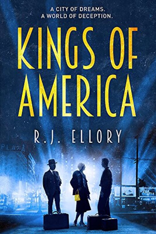 Book cover for "Kings of America" by RJ Ellory