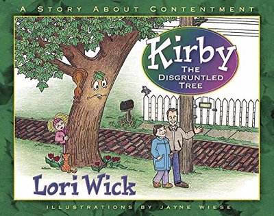 Book cover for "Kirby, the Disgruntled Tree" by Lori Wick