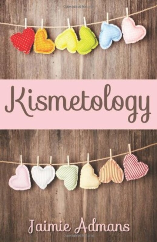 Book cover for "Kismetology" by Jaimie Admans