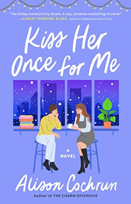 Book cover for "Kiss Her Once for Me" by Alison Cochrun