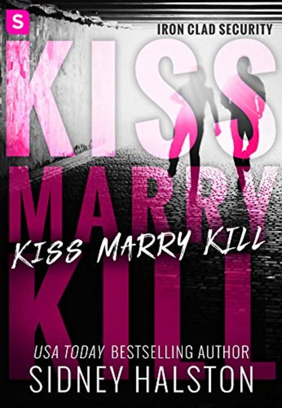Book cover for "Kiss Marry Kill" by Sidney Halston