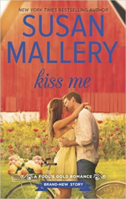 Book cover for "Kiss Me" by Susan Mallery