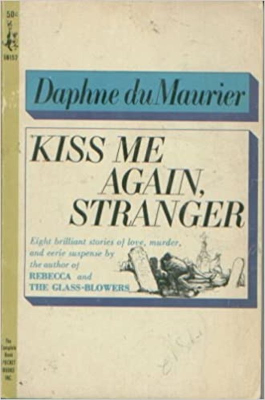 Book cover for "Kiss Me Again, Stranger" by Daphne du Maurier