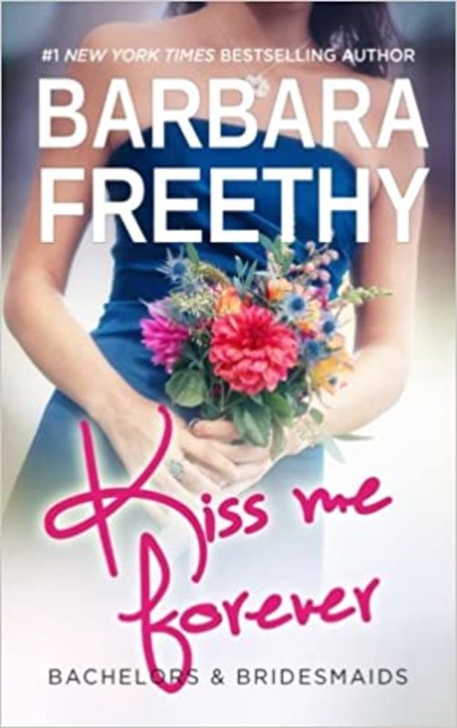 Book cover for "Kiss Me Forever" by Barbara Freethy