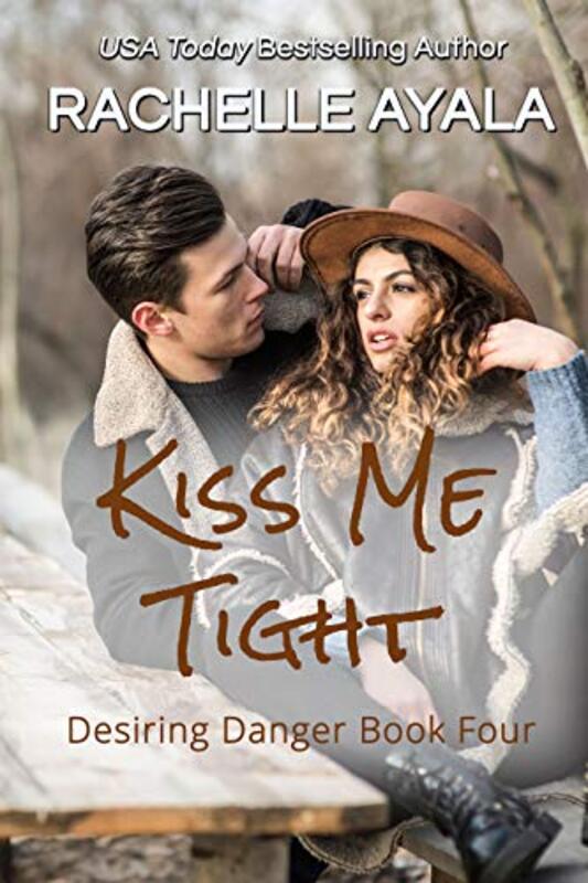 Book cover for "Kiss Me Tight" by Rachelle Ayala