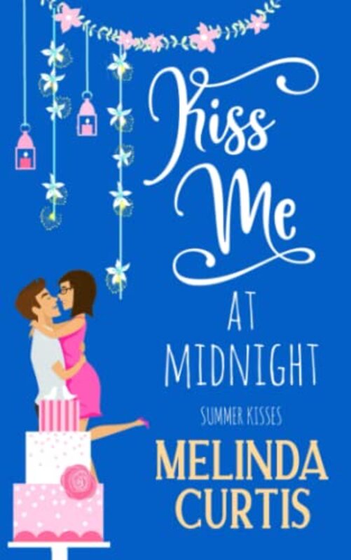 Book cover for "Kiss Me at Midnight" by Melinda Curtis