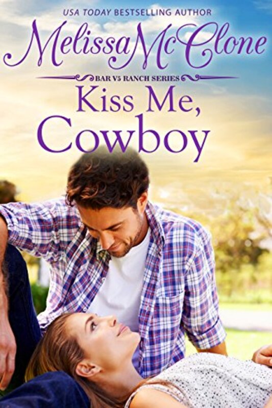 Book cover for "Kiss Me, Cowboy" by Melissa McClone