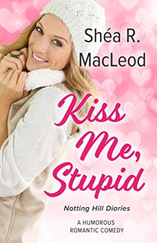 Book cover for "Kiss Me, Stupid" by Shea MacLeod