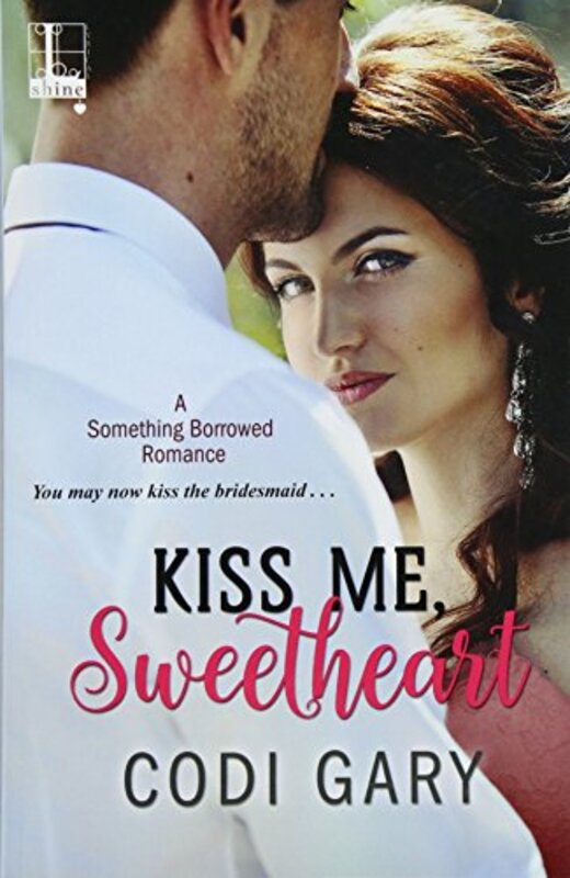 Book cover for "Kiss Me, Sweetheart" by Codi Gary