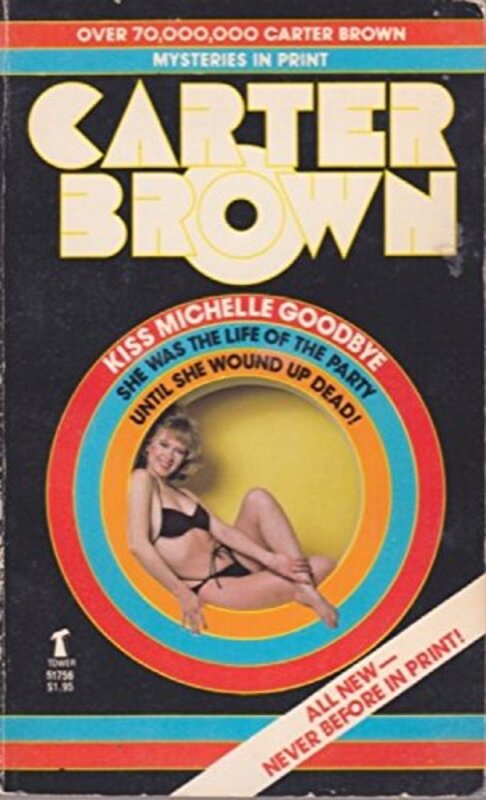 Book cover for "Kiss Michelle Goodbye" by Carter Brown