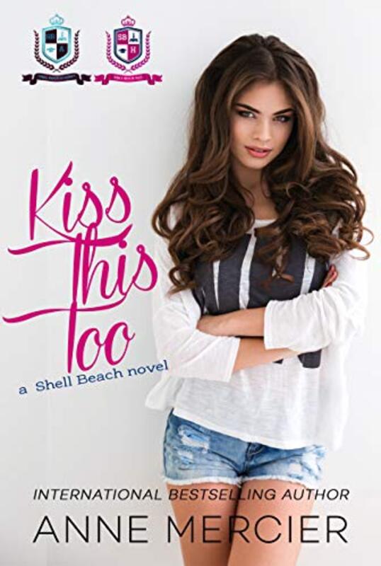 Book cover for "Kiss This Too" by Anne Mercier