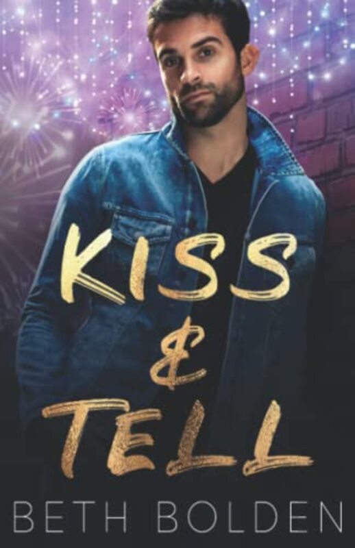 Book cover for "Kiss and Tell" by Beth Bolden