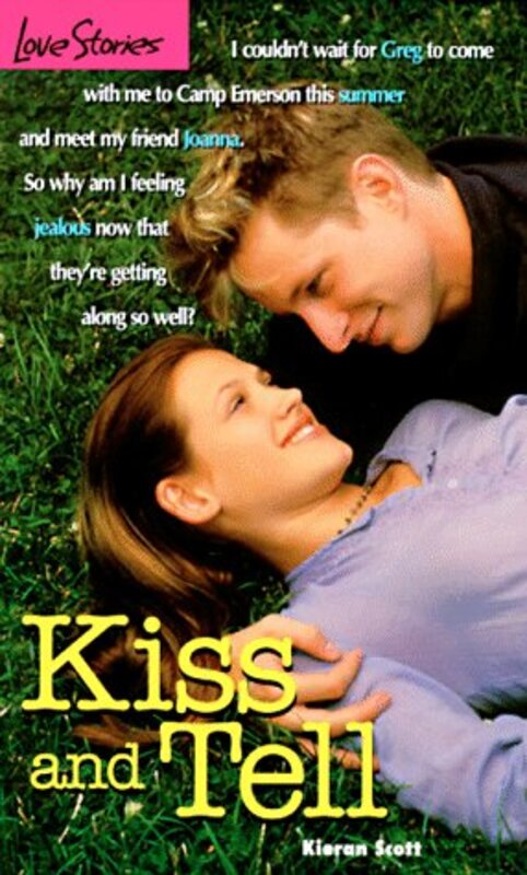 Book cover for "Kiss and Tell" by Kieran Scott