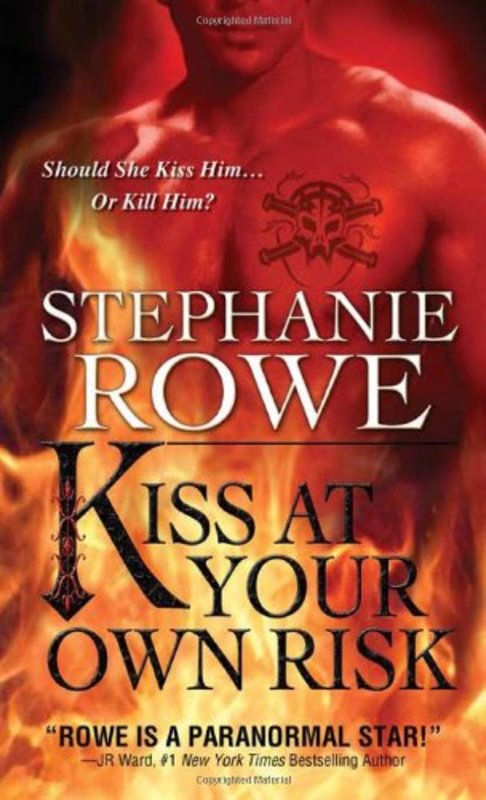 Book cover for "Kiss at Your Own Risk" by Stephanie Rowe
