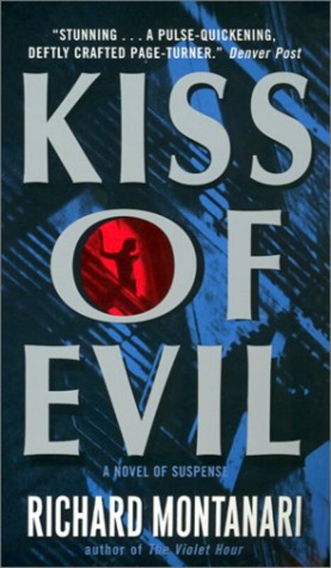 Book cover for "Kiss of Evil" by Richard Montanari