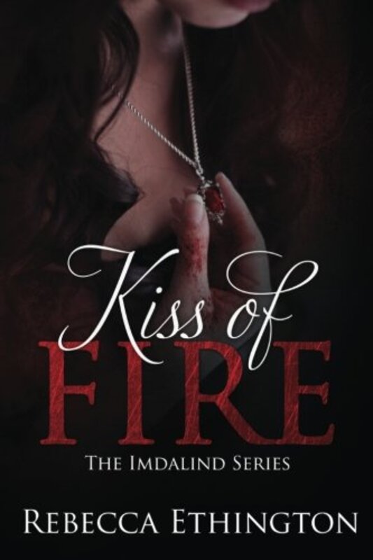 Book cover for "Kiss of Fire" by Rebecca Ethington