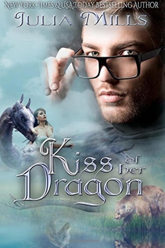 Book cover for "Kiss of Her Dragon" by Julia Mills