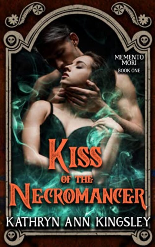 Book cover for "Kiss of the Necromancer" by Kathryn Ann Kingsley