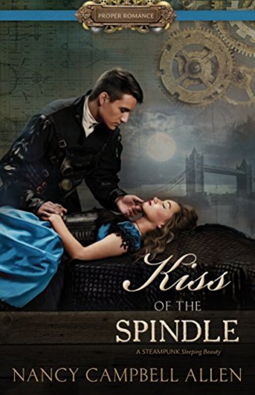 Book cover for "Kiss of the Spindle" by Nancy Campbell Allen