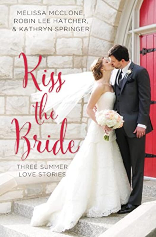 Book cover for "Kiss the Bride" by Melissa McClone