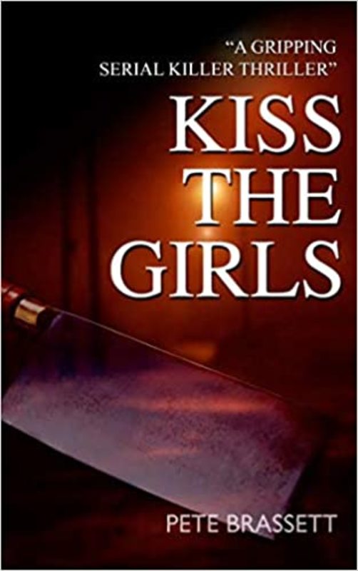 Book cover for "Kiss the Girls" by Pete Brassett