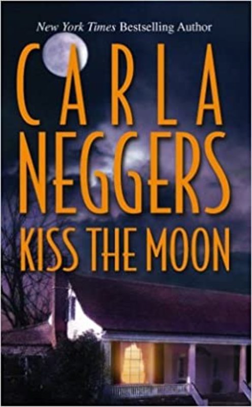 Book cover for "Kiss the Moon" by Carla Neggers