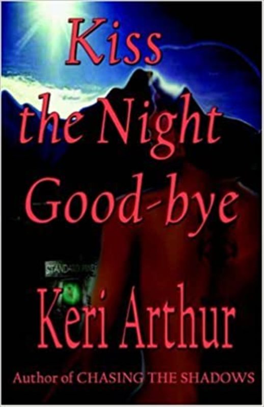 Book cover for "Kiss the Night Good-Bye" by Keri Arthur