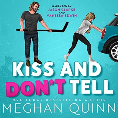 Book cover for "Kiss and Don't Tell" by Meghan Quinn