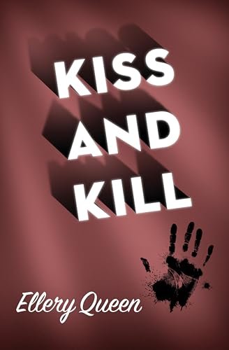 Book cover for "Kiss and Kill" by Ellery Queen