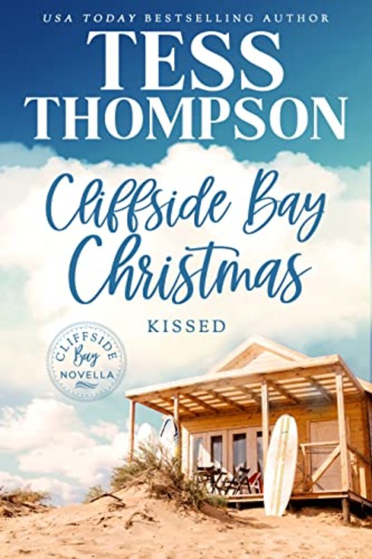 Book cover for "Kissed" by Tess Thompson