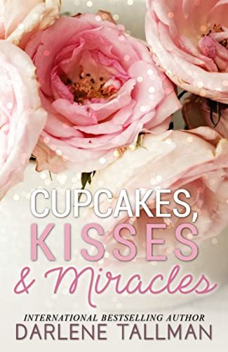Book cover for "Kisses, Cupcakes & Miracles" by Darlene Tallman