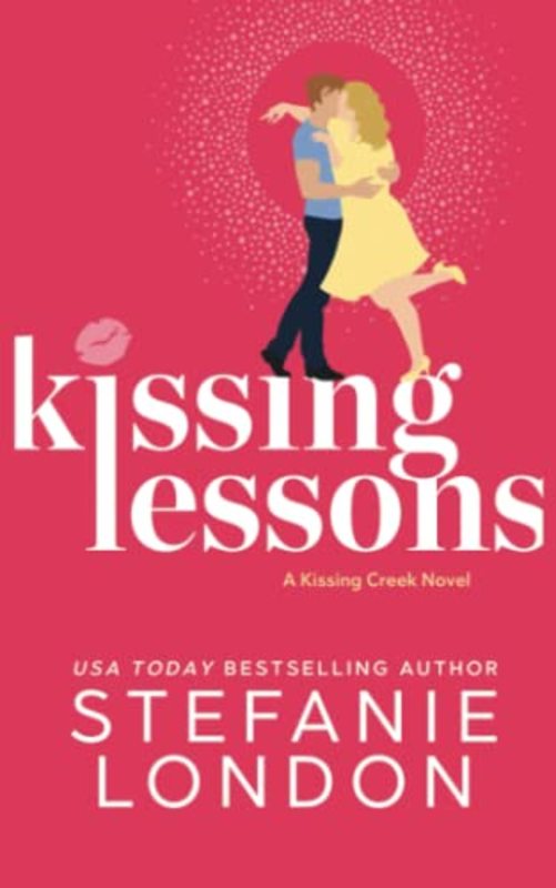 Book cover for "Kissing Lessons" by Stefanie London