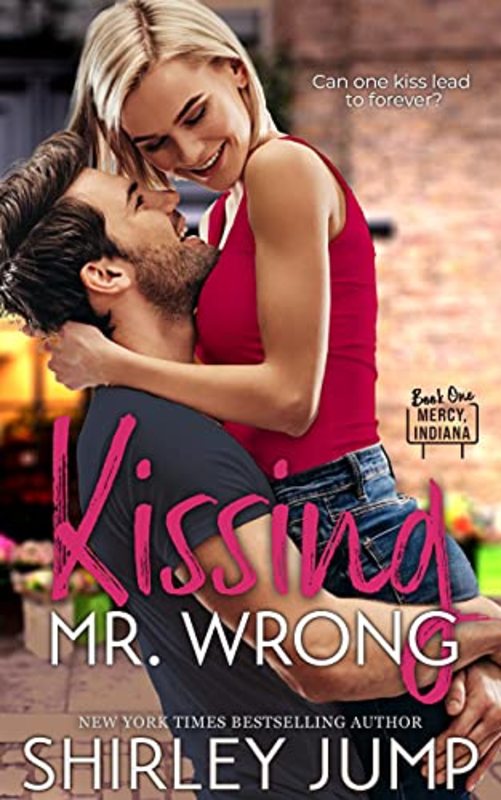 Book cover for "Kissing Mr. Wrong" by Shirley Jump