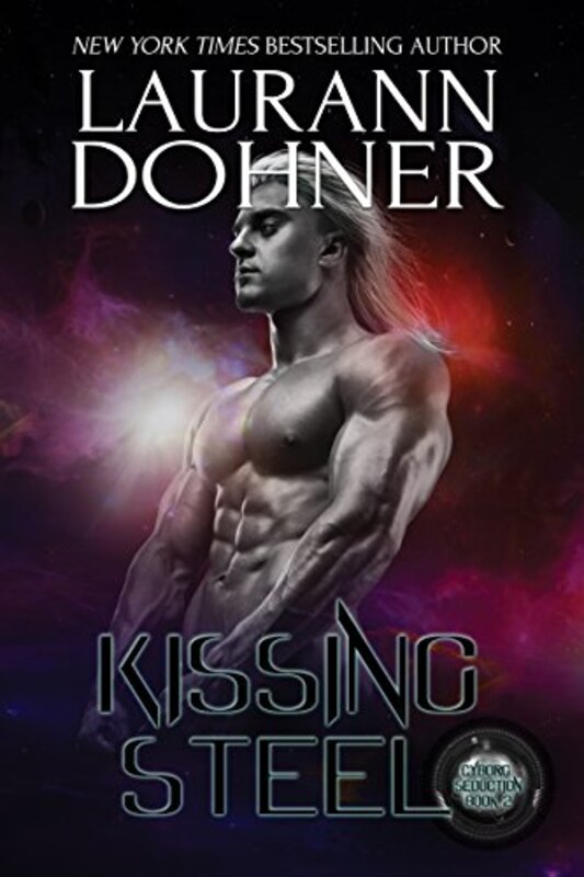Book cover for "Kissing Steel" by Laurann Dohner