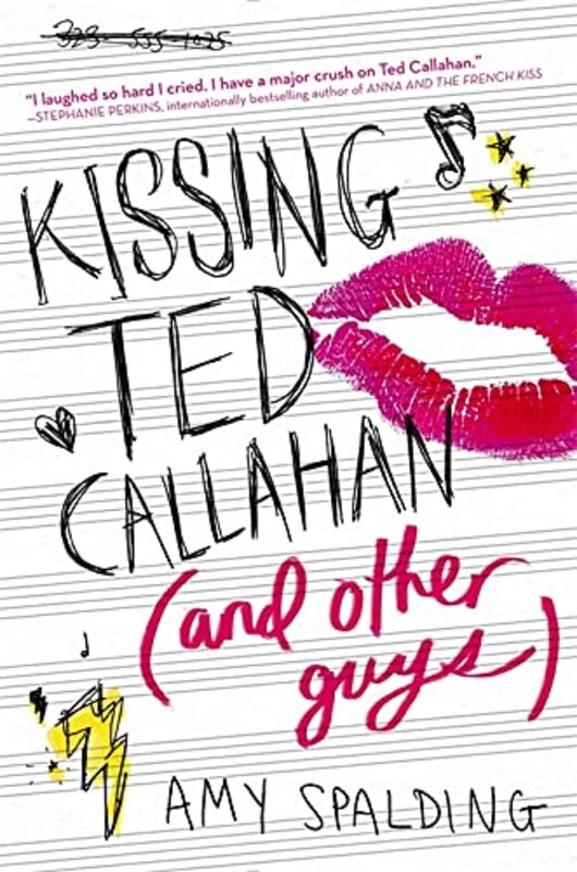 Book cover for "Kissing Ted Callahan" by Amy Spalding