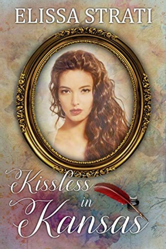 Book cover for "Kissless in Kansas" by Elissa Strati