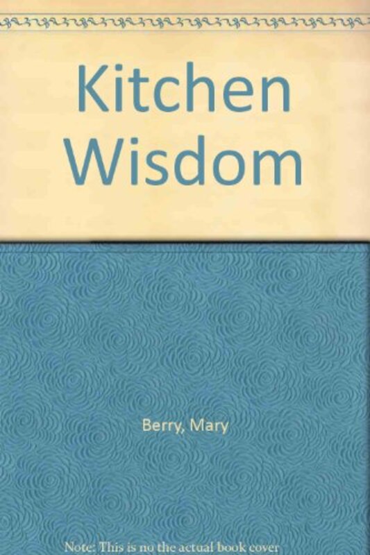 Book cover for "Kitchen Wisdom" by Mary Berry